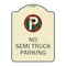 Signmission No Parking No Semi Truck Parking W/ Heavy-Gauge Aluminum Sign, 24" x 18", TG-1824-23664 A-DES-TG-1824-23664 - alternate 1